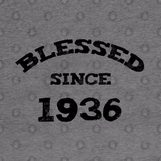 Blessed Since 1936 Cool Blessed Christian Birthday by Happy - Design